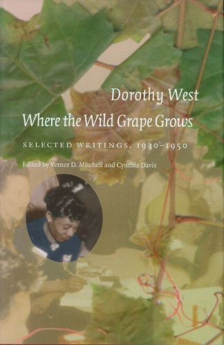 Паперова книга «Where the Wild Grape Grows: Selected Writings, 1930-1950», автор Дороті Вест - фото №1