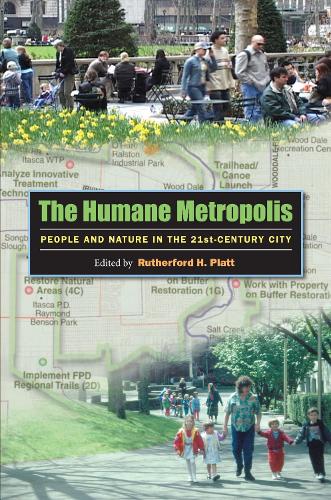 Бумажная книга «The Humane Metropolis: People and Nature in the Twenty-first Century City», авторов Карл Энтони, Кристофер А. Де Соуза, Колин М. Кэткарт, Эдвард Дж. Блейкли, Эжени Берч, Стивен Э. Клеманс, Стивен Н. Гендель, Томас Бэлсли, Тимоти Битли - фото №1
