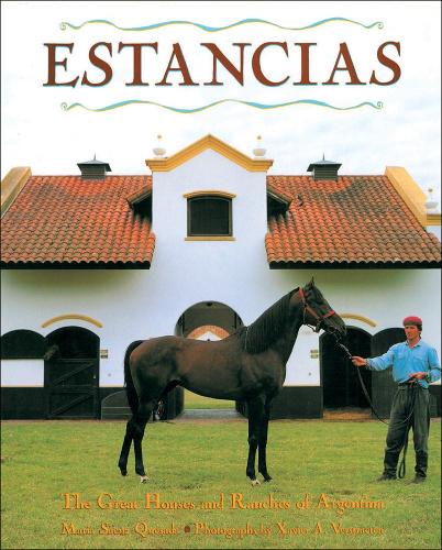 Бумажная книга «Estancias/ Ranches: The Great Houses and Ranches of Argentina», автор Мария Саенс Кесада - фото №1
