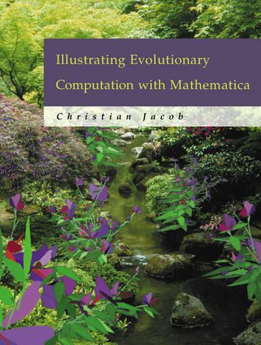 Бумажная книга «Illustrating Evolutionary Computation with Mathematica», автор Кристиан Джейкоб - фото №1