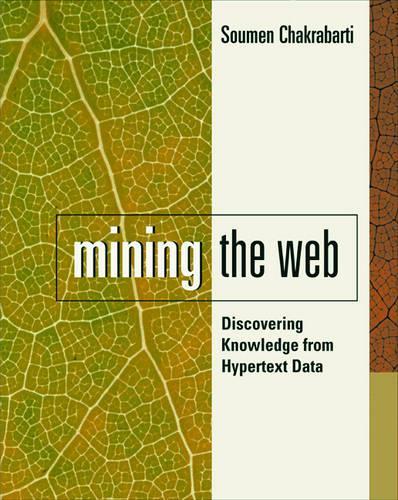 [object Object] «Mining the Web: Discovering Knowledge from Hypertext Data», автор Сумен Чакрабарти - фото №1