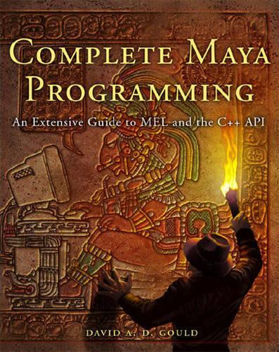 [object Object] «Complete Maya Programming: An Extensive Guide to MEL and C++ API», автор Девід Гулд - фото №1