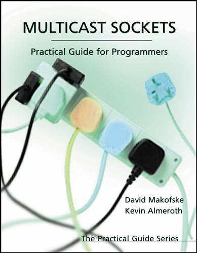 [object Object] «Multicast Sockets: Practical Guide for Programmers», авторов Дэвид Макофске, Кевин Алмерот - фото №1