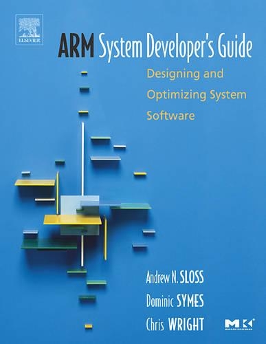 [object Object] «ARM System Developer's Guide: Designing and Optimizing System Software», авторов Эндрю Слосс, Крис Райт, Доминик Саймс - фото №1