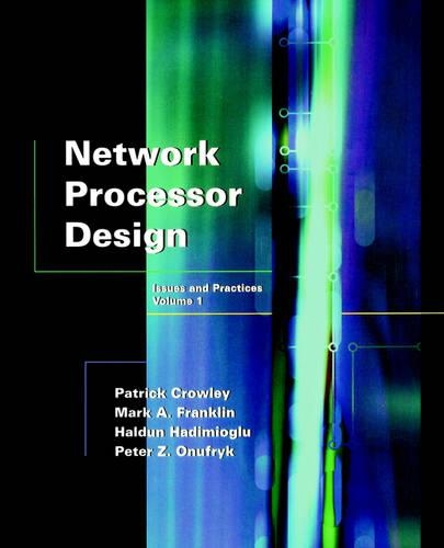 [object Object] «Network Processor Design: Issues and Practices», авторів Халдун Хадіміоглу, Марк А. Франклін, Патрік Кроулі, Пітер З. Онуфрик - фото №1