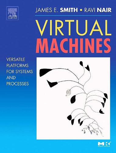 [object Object] «Virtual Machines: Versatile Platforms for Systems and Processes», авторов Джим Смит, Рави Наир - фото №1