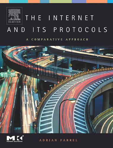[object Object] «The Internet and Its Protocols: A Comparative Approach», автор Адриан Фаррел - фото №1