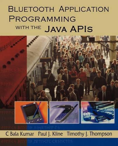 [object Object] «Bluetooth Application Programming with the Java APIs», авторів К Бала Кумар, Пол Дж. Клайн, Тімоті Дж. Томпсон - фото №1