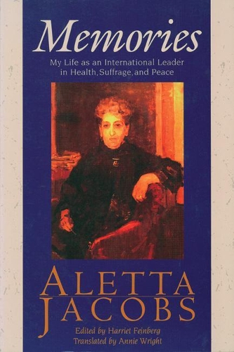 Паперова книга «Memories: My Life as an International Leader in Health, Suffrage, and Peace», автор Алета Джейкобс - фото №1
