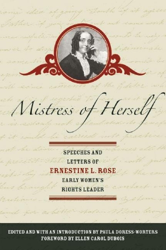 Бумажная книга «Mistress Of Herself: Speeches and Letters of Ernestine L. Rose, Early Women's Rights Leader», автор Эрнестина Л. Роуз - фото №1