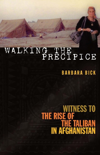 Бумажная книга «Walking The Precipice: Witness to the Rise of the Taliban», автор Барбара Бик - фото №1