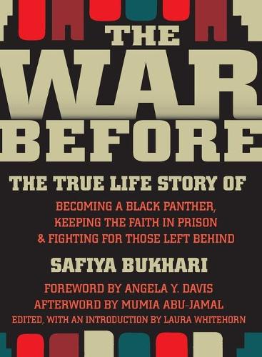 Бумажная книга «The War Before: The True Life Story of Becoming a Black Panther, Keeping Faith in Prison, and Fighting for Those Left Behind», автор Сафия Бухари - фото №1