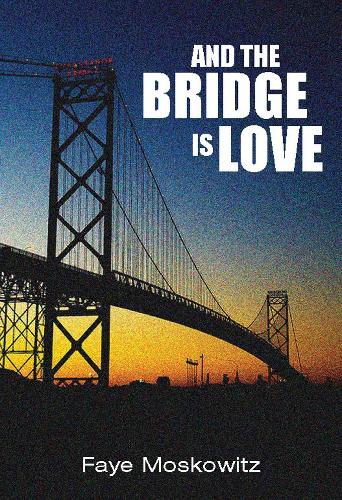 Бумажная книга «And The Bridge Is Love», автор Фэй Московиц - фото №1