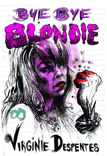 Паперова книга «Bye Bye Blondie», автор Вірджинія Деспентес - фото №1