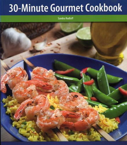 Паперова книга «The 30-Minute Gourmet Cookbook», автор Сандра Рудлофф - фото №1