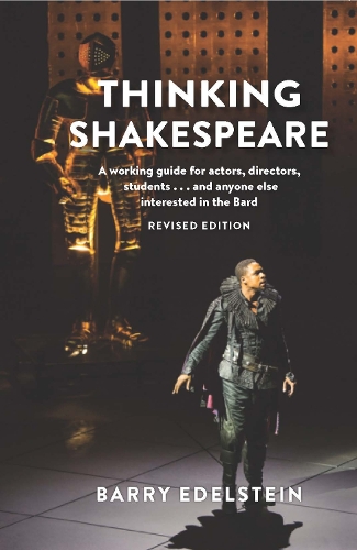 Бумажная книга «Thinking Shakespeare: A working guide for actors, directors, students… and anyone else interested in the Bard», автор Барри Эдельштейн - фото №1