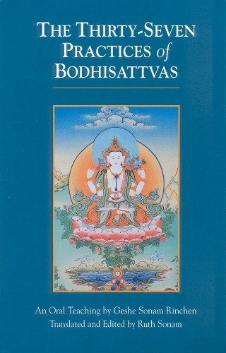 Паперова книга «The Thirty-Seven Practices of Bodhisattvas: An Oral Teaching», автор Геше Сонам Рінчен - фото №1