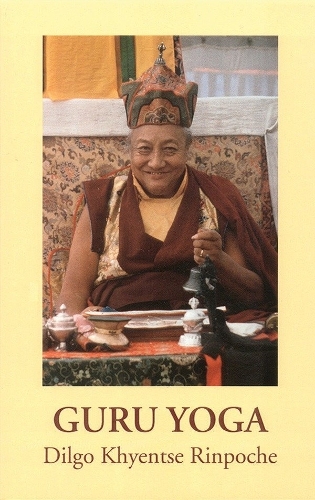 Бумажная книга «Guru Yoga: According to the Preliminary Practice of Longchen Nyingtik», автор Дилго Кхьенце - фото №1