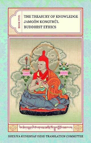 Бумажная книга «The Treasury of Knowledge: Book Five: Buddhist Ethics», автор Джамгон Конгтрул - фото №1