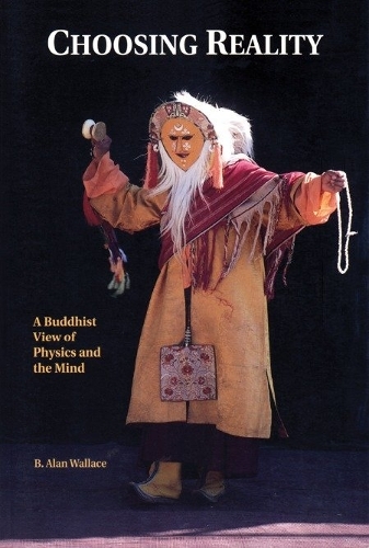 Паперова книга «Choosing Reality: A Buddhist View of Physics and the Mind (2nd Ed.)», автор B. Алан Уоллес - фото №1