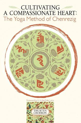 Бумажная книга «Cultivating a Compassionate Heart: The Yoga Method of Chenrezig», автор Тубтен Чодрон - фото №1