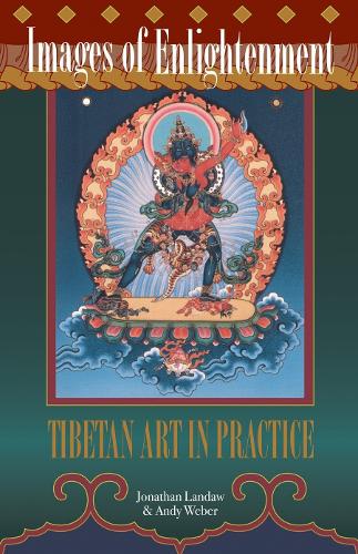 Бумажная книга «Images of Enlightenment: Tibetan Art in Practice», авторов Энди Вебер, Джонатан Ландоу - фото №1