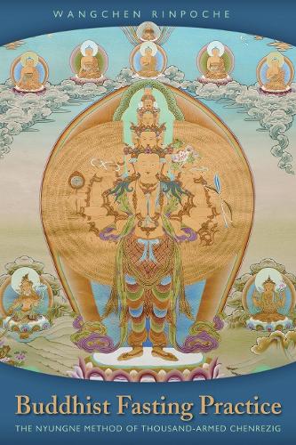 Паперова книга «Buddhist Fasting Practice: The Nyungne Method of Thousand-Armed Chenrezig», автор Ванґчен Рінпоче - фото №1