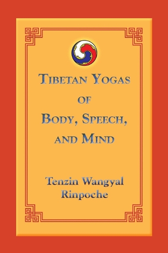 Бумажная книга «Tibetan Yogas of Body, Speech, and Mind», автор Тензин Вангьял - фото №1