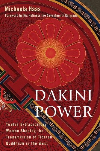 Бумажная книга «Dakini Power: Twelve Extraordinary Women Shaping the Transmission of Tibetan Buddhism in the West», автор Михаэла Хаас - фото №1