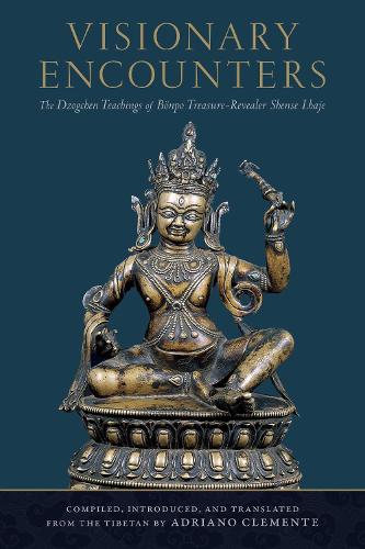 Паперова книга «Visionary Encounters: The Dzogchen Teachings of Bönpo Treasure-Revealer Shense Lhaje», автор Адріано Клементе - фото №1