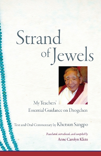 Бумажная книга «Strand of Jewels: My Teachers' Essential Guidance on Dzogchen», автор Кхетсун Сангпо - фото №1