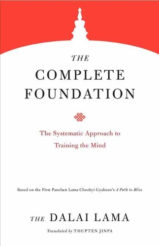 Паперова книга «The Complete Foundation: The Systematic Approach to Training the Mind», автор Далай-лама XIV - фото №1