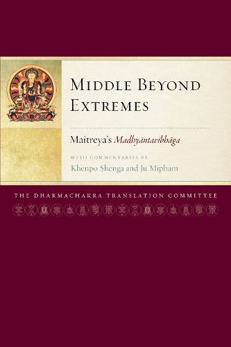 Бумажная книга «Middle Beyond Extremes: Maitreya's Madhyantavibhaga with Commentaries by Khenpo Shenga and Ju Mipham», авторов Арья Майтрейя, Джамгон Мипхам - фото №1