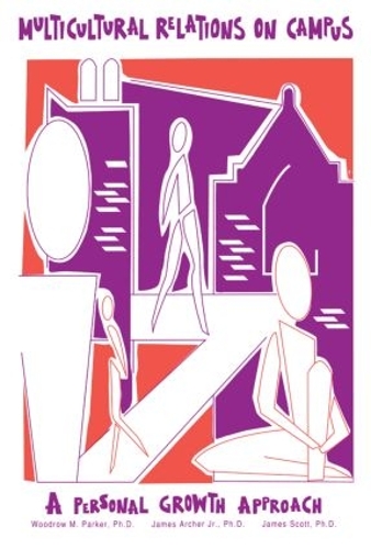 Бумажная книга «Multicultural Relations On Campus: A Personal Growth Approach», авторов Джеймс Арчер-младший, Вудроу М. Паркер - фото №1