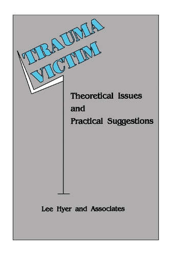 Бумажная книга «Trauma Victim: Theoretical Issues And Practical Suggestions», автор Ли Хайер - фото №1