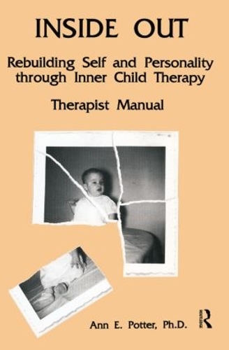 Паперова книга «Inside Out: Rebuilding Self And Personality Through Inner Child Therapy», автор Енн Е. Поттер - фото №1
