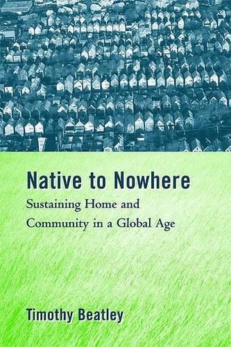 Бумажная книга «Native to Nowhere: Sustaining Home And Community In A Global Age», автор Тимоти Битли - фото №1