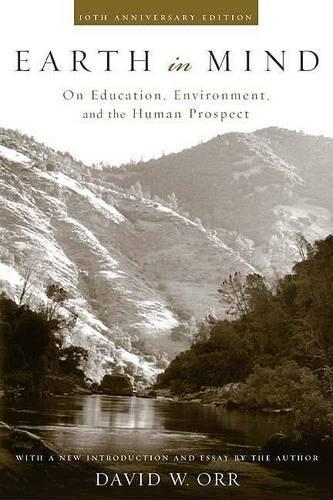 Бумажная книга «Earth in Mind: On Education, Environment, and the Human Prospect», автор Дэвид У. Орр - фото №1