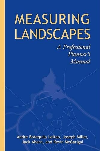 Паперова книга «Measuring Landscapes: A Planner's Handbook», авторів Андре Ботекілья Лейтао, Джек Ахерн, Джозеф Міллер, Кевін МакГарігал - фото №1