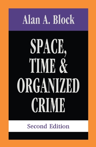 Бумажная книга «Space, Time, and Organized Crime», автор Алан А. Блок - фото №1