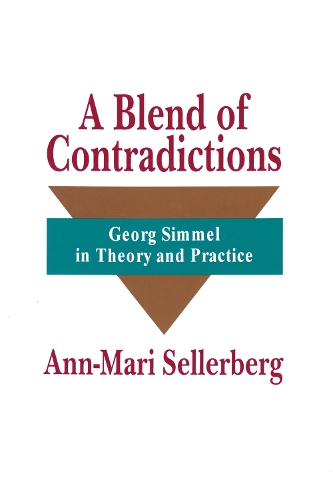 Паперова книга «A Blend of Contradictions: Georg Simmel in Theory and Practice», автор Енн-Марі Селлерберг - фото №1
