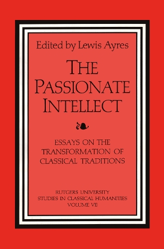 Бумажная книга «The Passionate Intellect: Essays on the Transformation of Classical Traditions presented to Professor I.G. Kidd» - фото №1