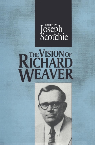 Паперова книга «The Vision of Richard Weaver», автор Джозеф А. Скотчі - фото №1