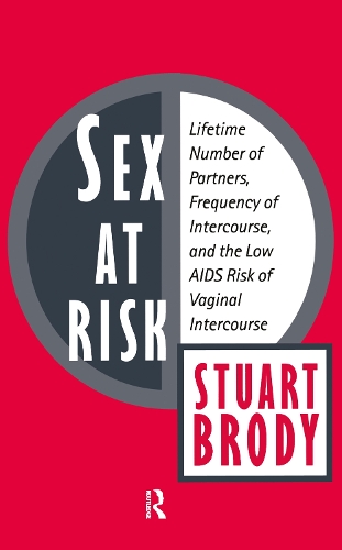 Бумажная книга «Sex at Risk: Lifetime Number of Partners, Frequency of Intercourse and the Low AIDS Risk of Vaginal Intercourse» - фото №1