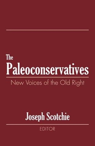 Паперова книга «The Paleoconservatives: New Voices of the Old Right», авторів Джозеф А. Скотчі, Рафаель Ізраелі - фото №1