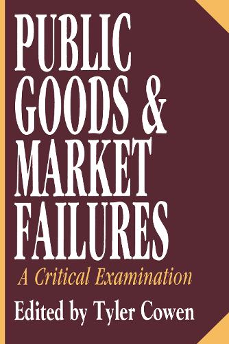 Бумажная книга «Public Goods and Market Failures: A Critical Examination», автор Тайлер Коуэн - фото №1