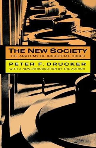 Бумажная книга «The New Society: The Anatomy of Industrial Order», автор Питер Друкер - фото №1