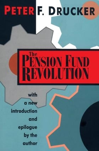 Бумажная книга «The Pension Fund Revolution», автор Питер Ф. Друкер - фото №1