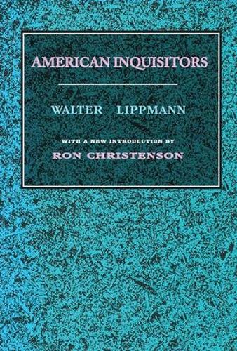 Паперова книга «American Inquisitors», автор Волтер Ліппманн - фото №1
