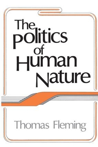 Бумажная книга «The Politics of Human Nature», автор Томас Флеминг - фото №1